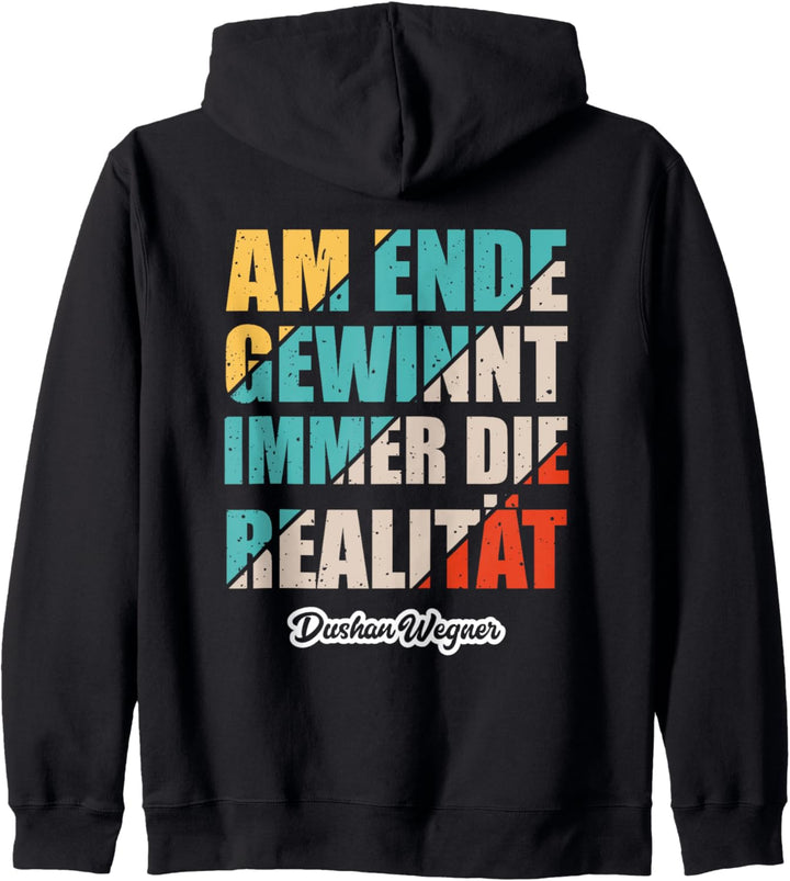 Am Ende gewinnt immer die Realität (Design 5) Kapuzenjacke