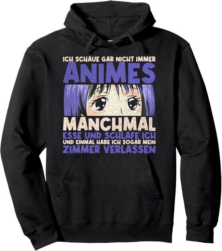 Ich schaue gar nicht immer Animes Lustiges Otaku Anime Pullover Hoodie
