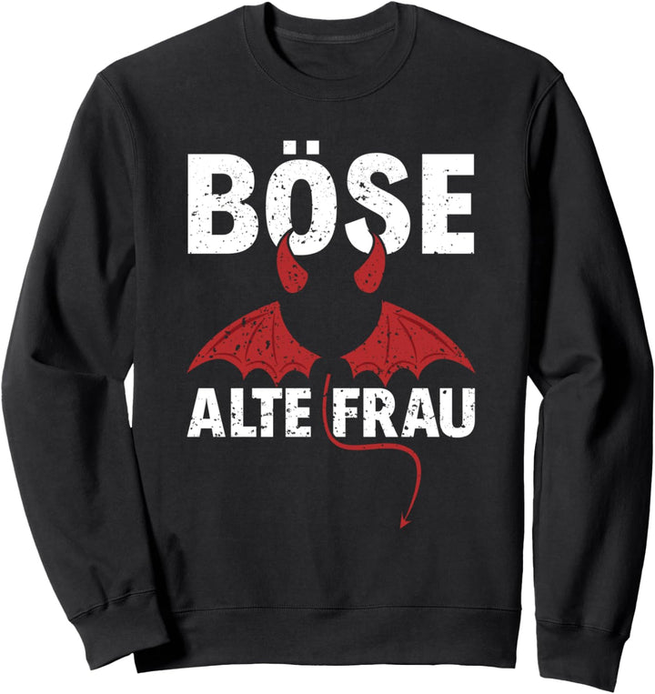 Oma Grossmutter Rentnerin Sarkasmus Gothic Böse Alte Frau Sweatshirt