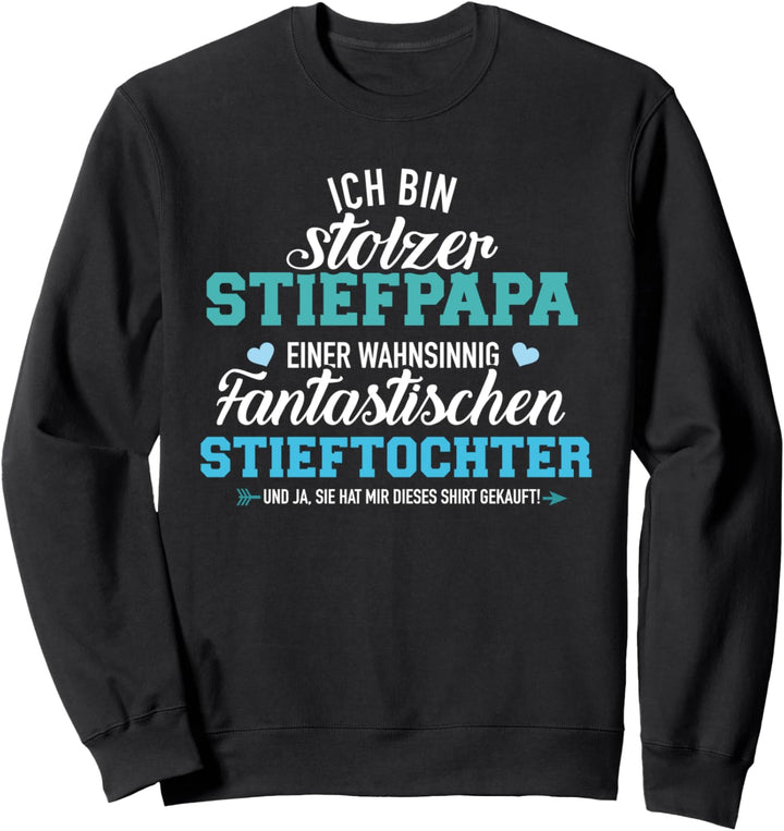 Stolzer Stiefpapa fantastischen Stieftochter Stiefvater Sweatshirt