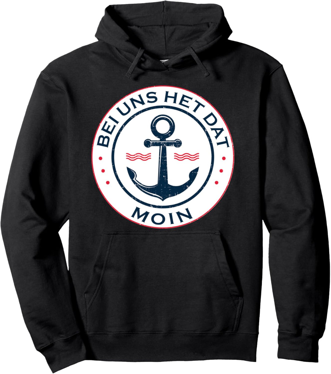 Bei Uns Het Dat Moin Nordsee Heimat Norddeutsche Ostsee Pullover Hoodie