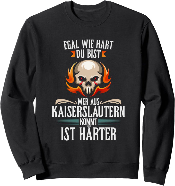 Kaiserslautern Spruch Kaiserslauterer Sweatshirt
