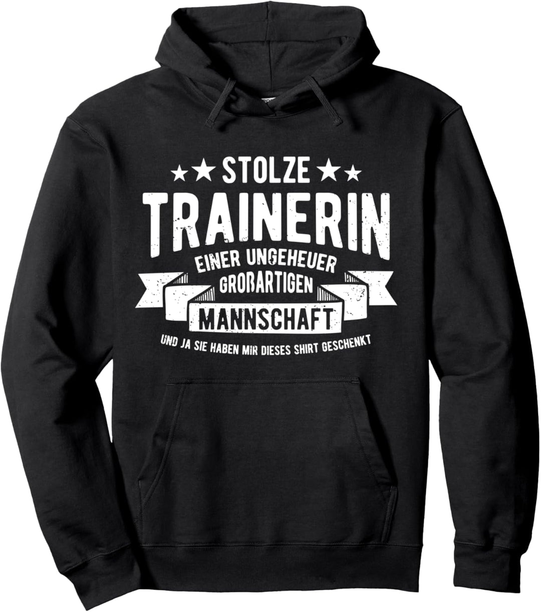 Stolze Trainerin einer Mannschaft - Süsses Spruch Geschenk Pullover Hoodie