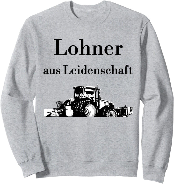 Schierer Lohner Trecker Traktor Oberlohner Lohnunternehmen Sweatshirt