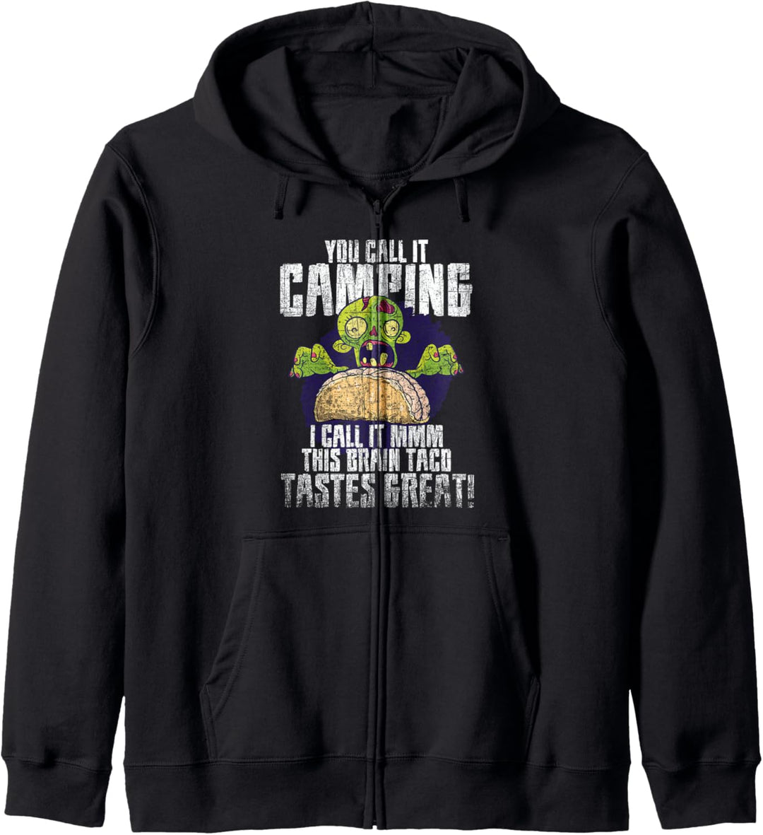 Du nennst es Camping Zombie Halloween Taco Kostüm Kapuzenjacke