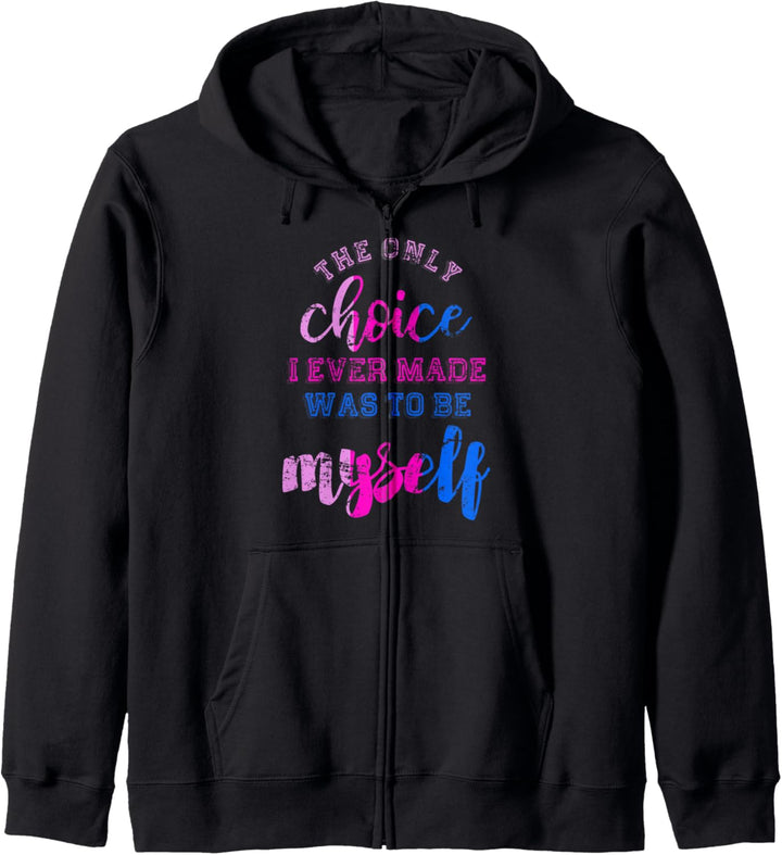 Die einzige Entscheidung war ich selbst zu Pride Bisexuell Kapuzenjacke