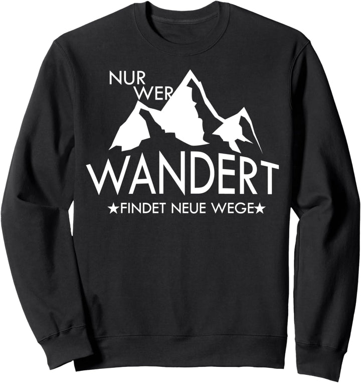 Berge - Wandern - Natur - Berg -Outdoor - Geschenk T-Shirt Sweatshirt