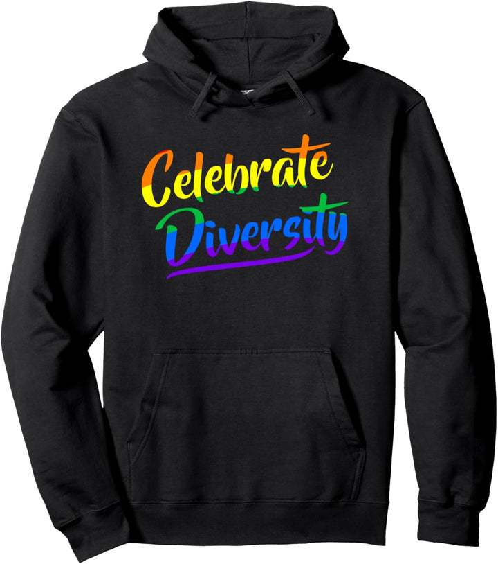 Celebrate Diversity Funny Cute Trendy Gay LGBTQ Ally Stuff Pullover Hoodie