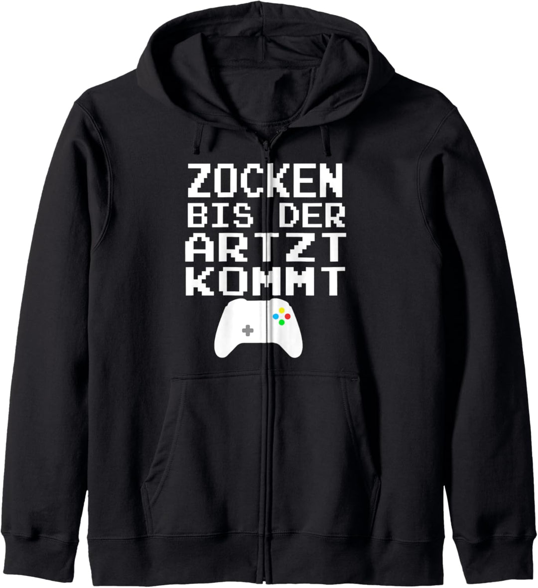 Klamottenpott: Zocken Bis Der Arzt Kommt Game Lustiges Gamer Kapuzenjacke