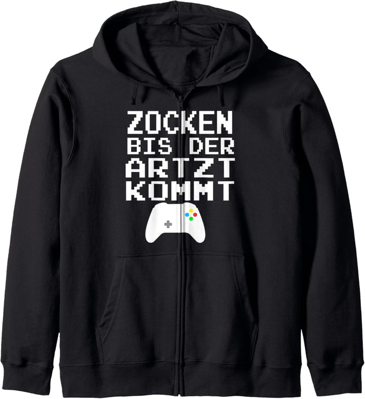 Klamottenpott: Zocken Bis Der Arzt Kommt Game Lustiges Gamer Kapuzenjacke