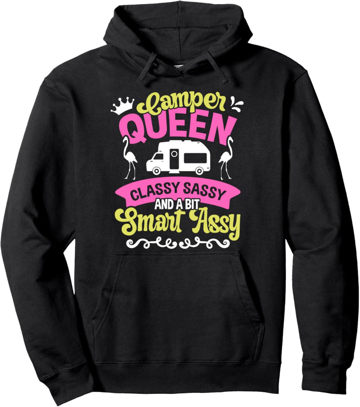 Camper Queen Classy Sassy and a bit Smart Assy Camping Pullover Hoodie