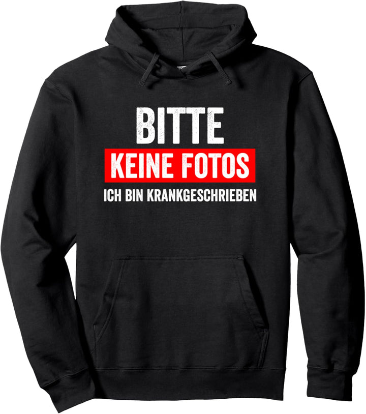 Bitte keine Fotos, ich bin Krankgeschrieben I Party Disco Pullover Hoodie