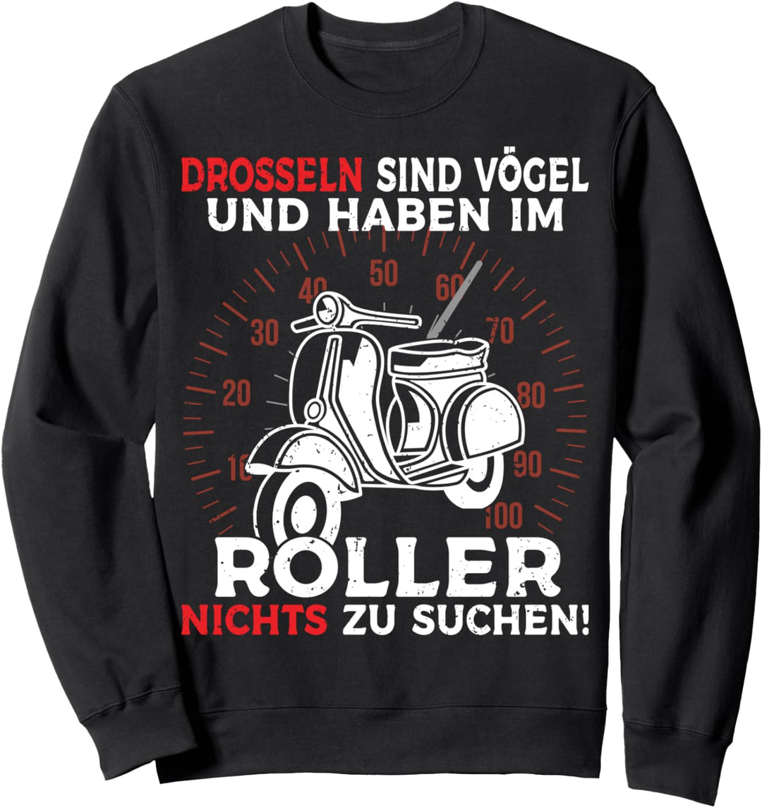 Motorroller Scooter Drosseln sind Vögel Mofa Moped Sweatshirt