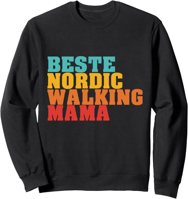 Nordic Walking - Bester Nordic Walking Mama Sweatshirt