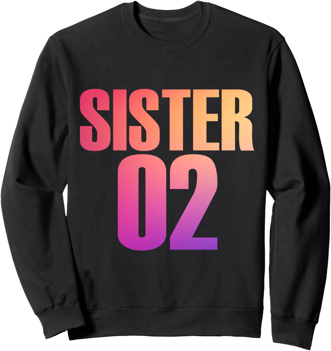 Sister 01 Sister 02 Sister 03 Beste Freunde Geschwister Sweatshirt