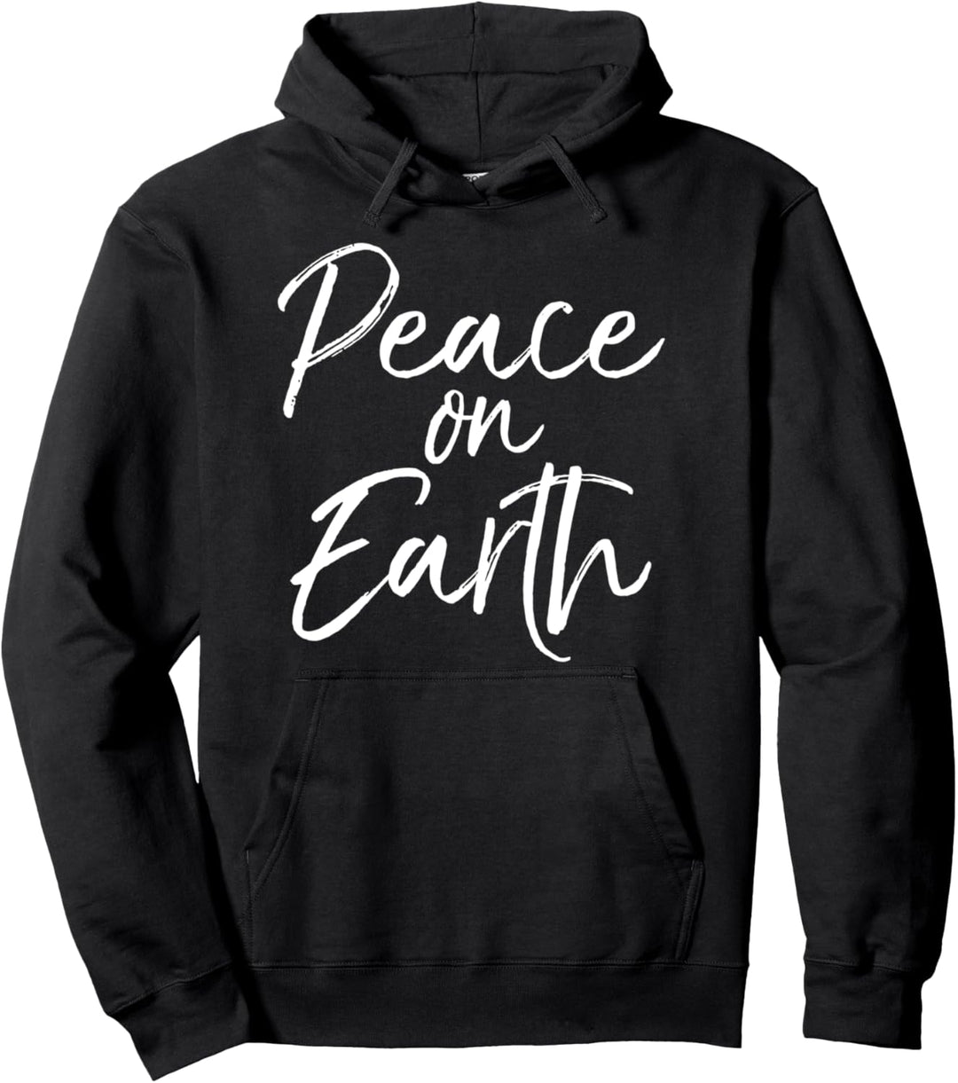 Christmas Carol Lyric Quote Gift for Women Peace on Earth Pullover Hoodie