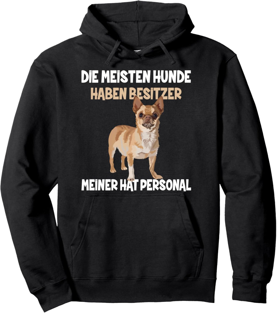 Die Meisten Hunde Haben Besitzer Meiner Hat Personal Hunde Pullover Hoodie