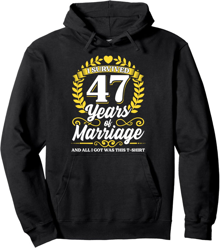 Ich habe 47 Jahre Ehe überlebt 47. Hochzeitsjubiläum Pullover Hoodie