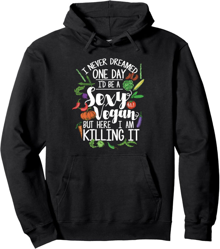 Sexy Vegan - Lustiges Veganer Geschenk Veganerin Spruch Pullover Hoodie