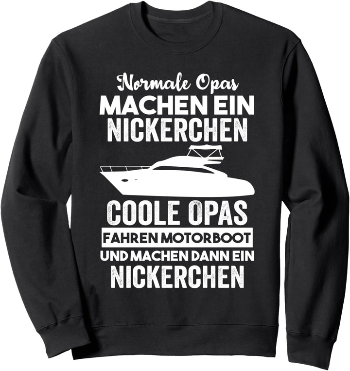 Motorboot Opa Bootfahrer Sweatshirt