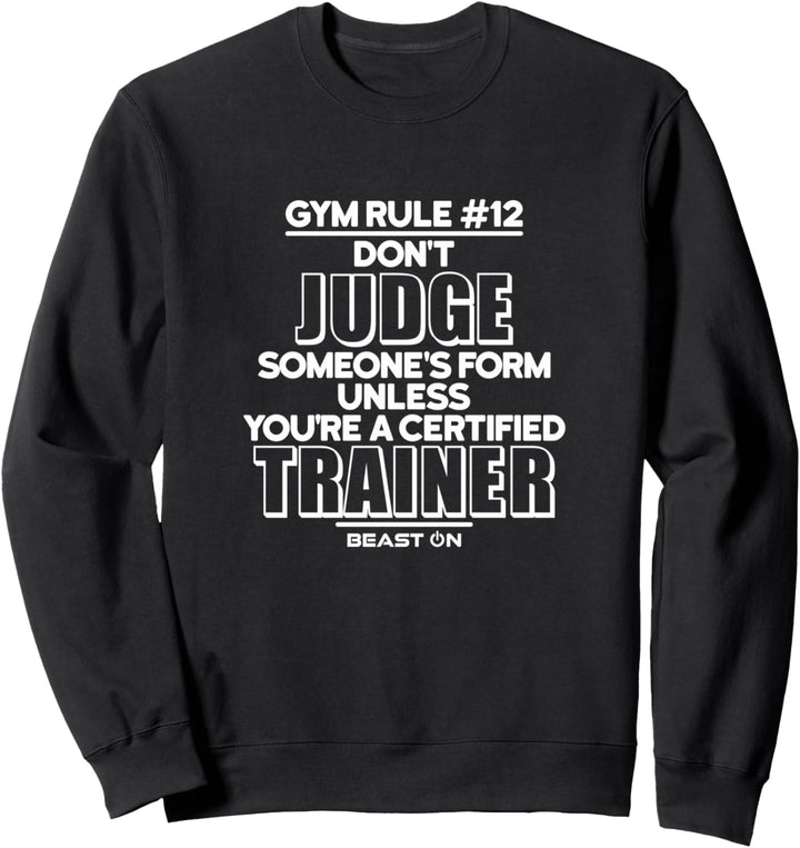 Gym Rule #12 Funny Gym Training Fitness Workout Sayings Sweatshirt