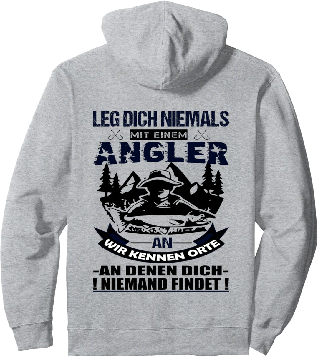 Angeln Sprüche Witzig Leg Dich Niemals Mit Einem Angler An Pullover Hoodie