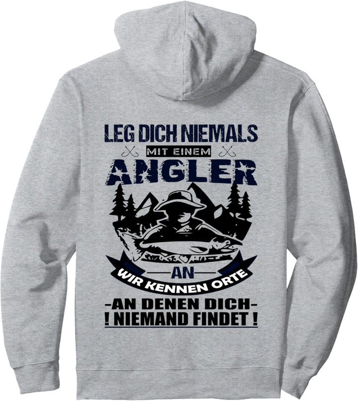 Angeln Sprüche Witzig Leg Dich Niemals Mit Einem Angler An Pullover Hoodie