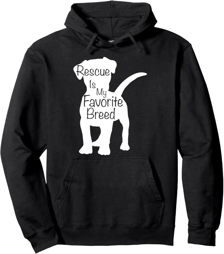 Rescue Dog Owner Rescue Is My Favorite Breed Pullover Hoodie