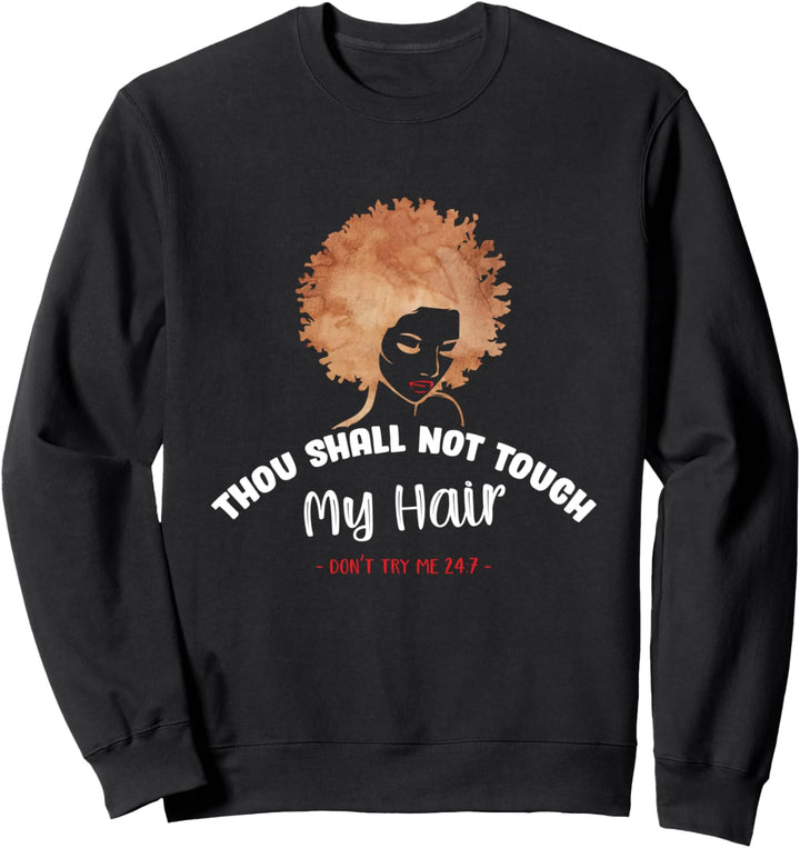 Du sollst mein Haar nicht berühren - lustiges Haargeschenk Sweatshirt