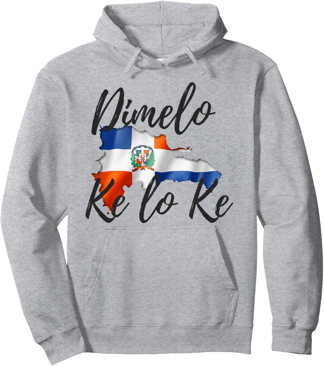 Dimelo Ke Lo Ke Dominican Republic shirt Pullover Hoodie