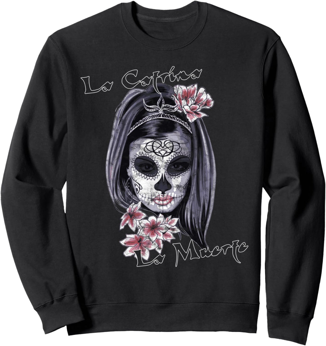 Dia de los Muertos - LA CATRINA Sweatshirt