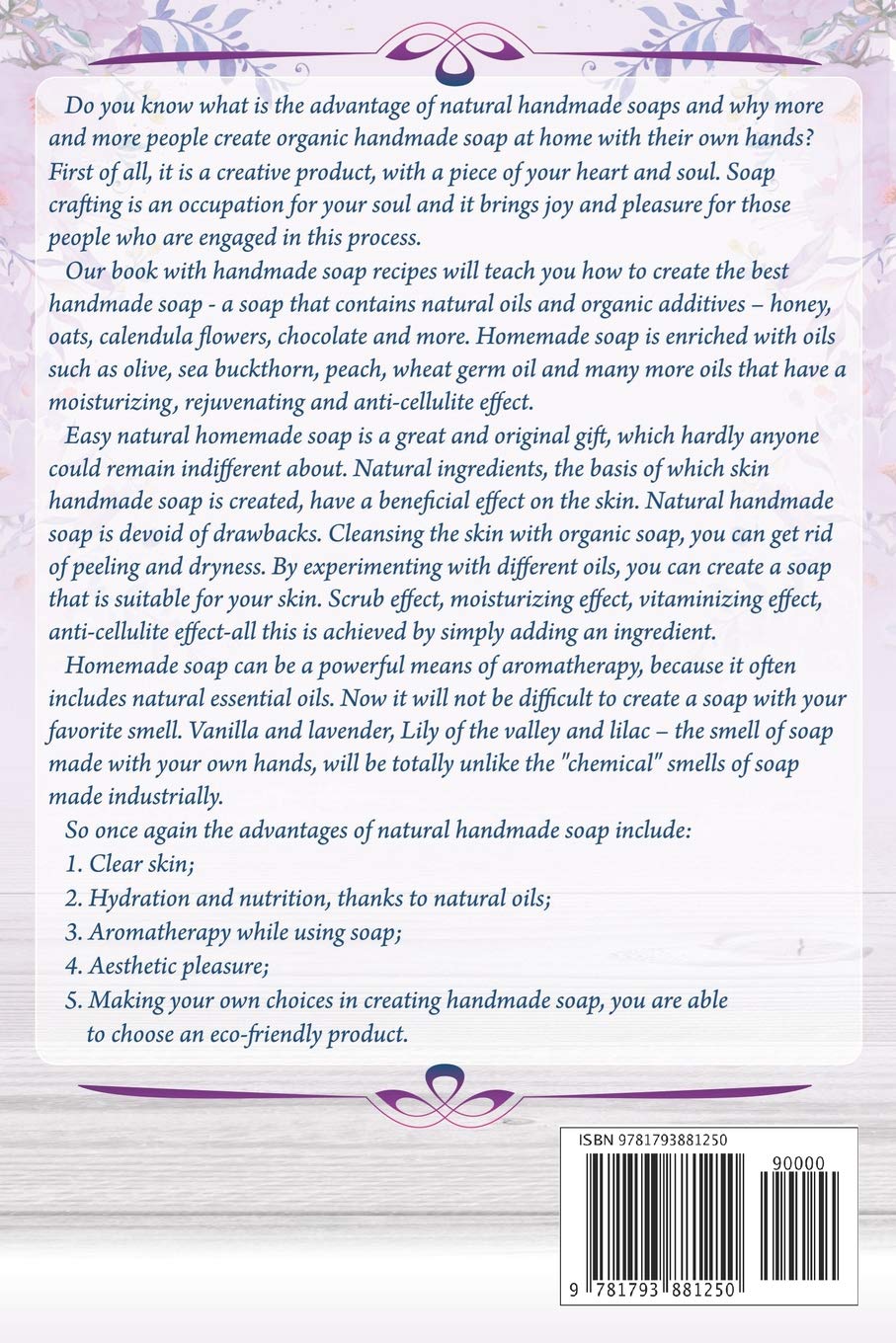 Homemade Soaps Recipes: Natural Handmade Soap, Soapmaking book with Step by Step Guidance for Cold P