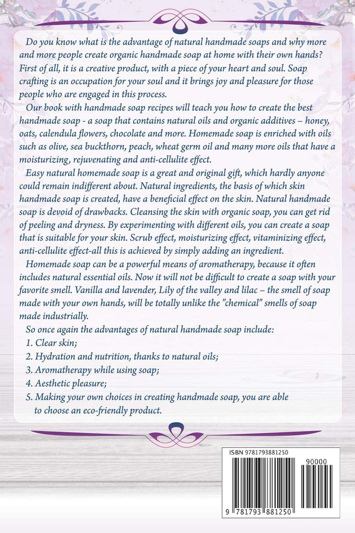 Homemade Soaps Recipes: Natural Handmade Soap, Soapmaking book with Step by Step Guidance for Cold P
