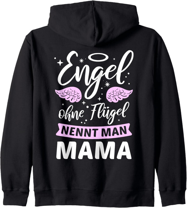 Engel ohne Flügel nennt man Mama Familie Muttertag Geschenk Kapuzenjacke