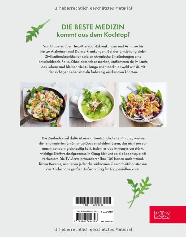 Die Ernährungs-Docs – Unsere 100 besten antientzündlichen Rezepte: Mehr Wohlbefinden, weniger Schmer