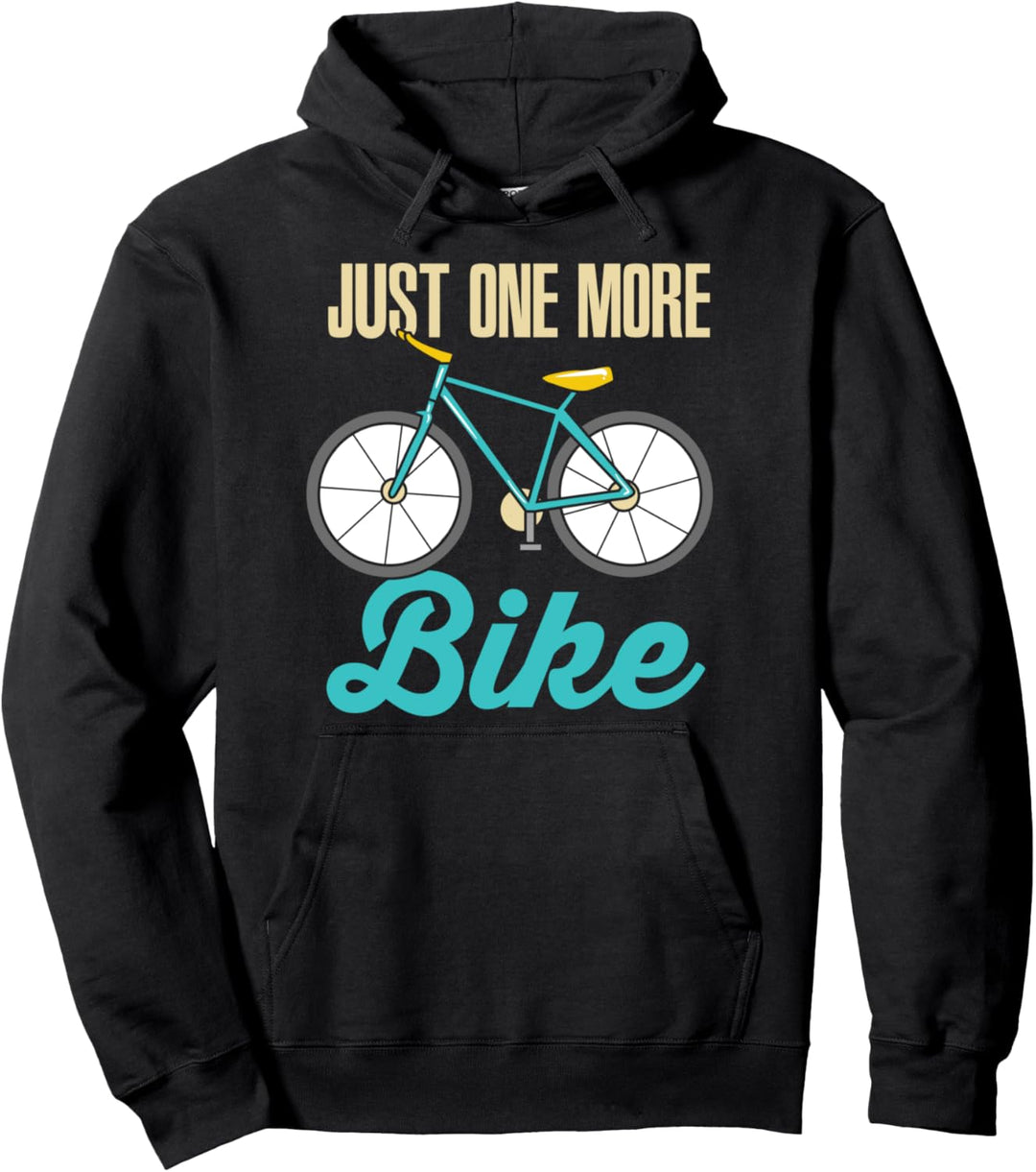 One More Bike -Mountainbiken Fahrrad Rennradfahrer Sprüche Pullover Hoodie
