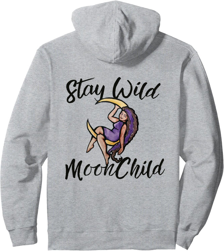 Stay Wild Moon Child MoonChild black goddess Pullover Hoodie