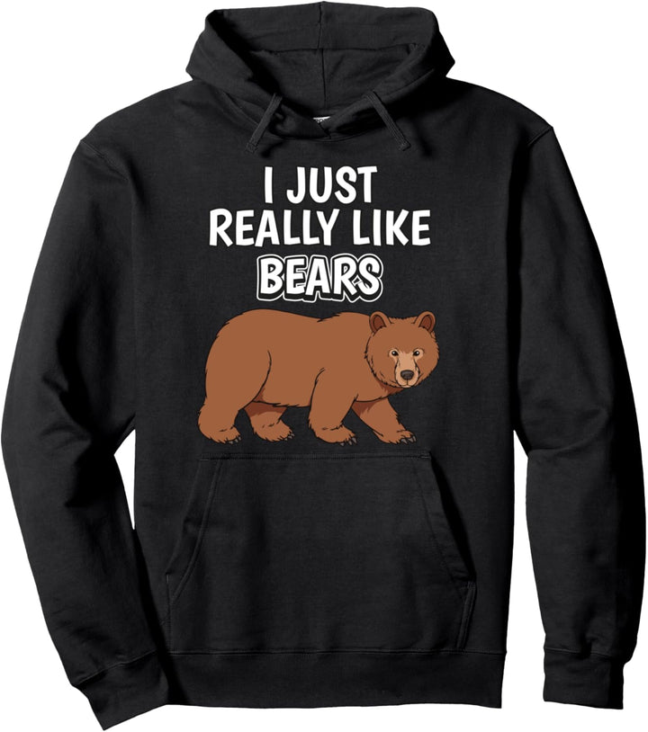 I Just Really Like Bears Kleidung Spruch Bär Pullover Hoodie