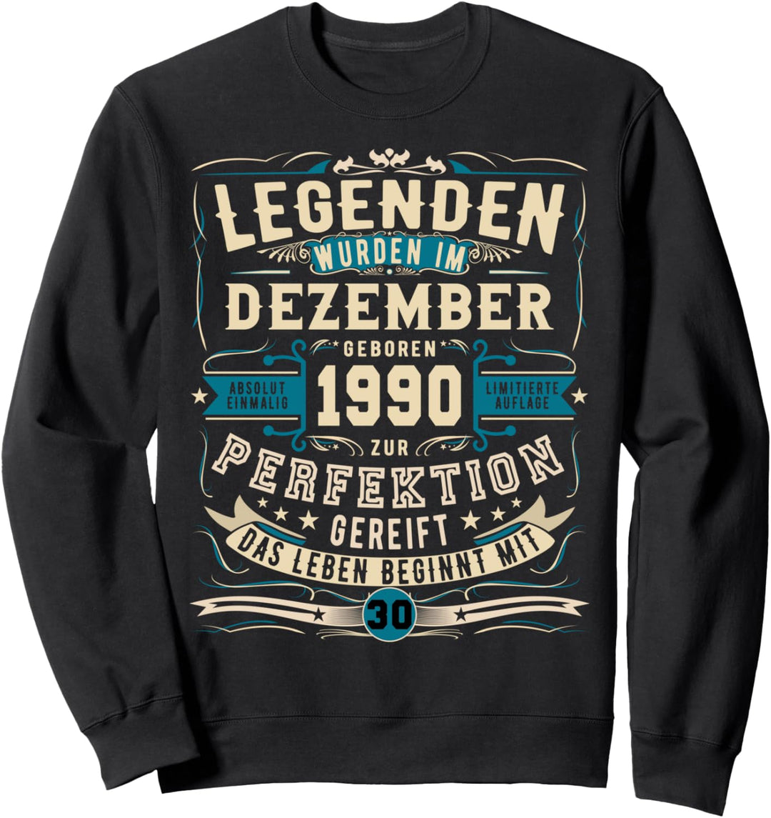 1990 Legendär 30. Geburtstag Geschenk Dezember 30 Jahre Sweatshirt