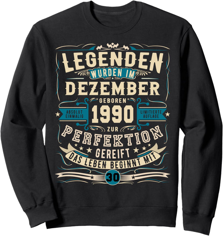 1990 Legendär 30. Geburtstag Geschenk Dezember 30 Jahre Sweatshirt