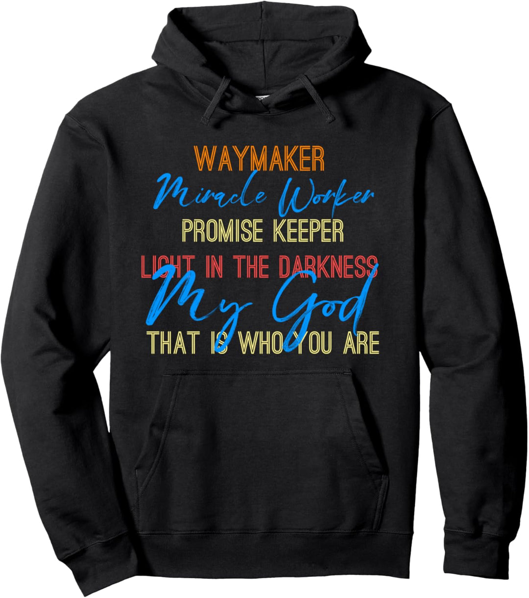 Waymaker Miracle Worker, light in world John 3:16 Christian Pullover Hoodie