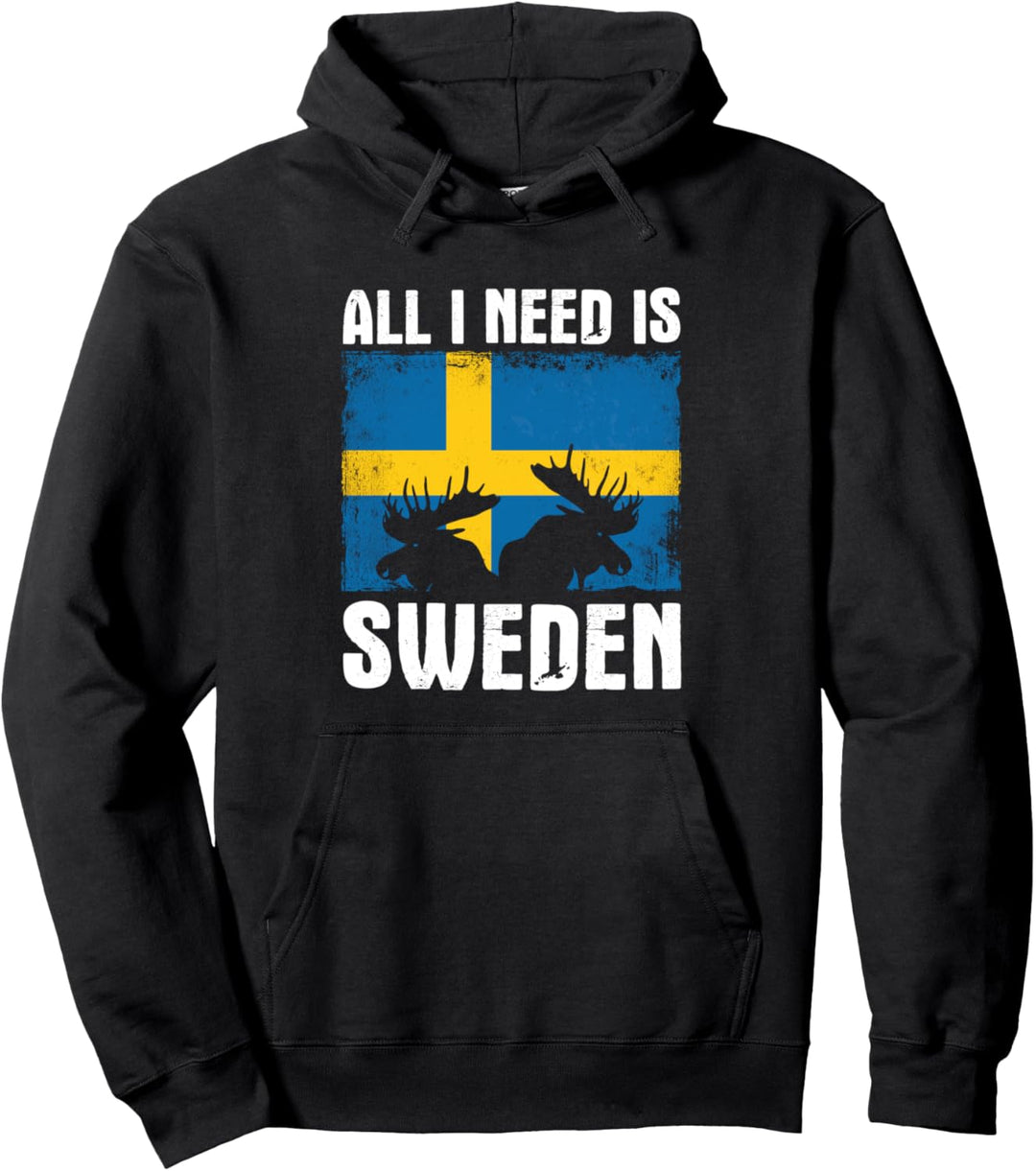 All i need is Sweden Skandinavien Pullover Hoodie