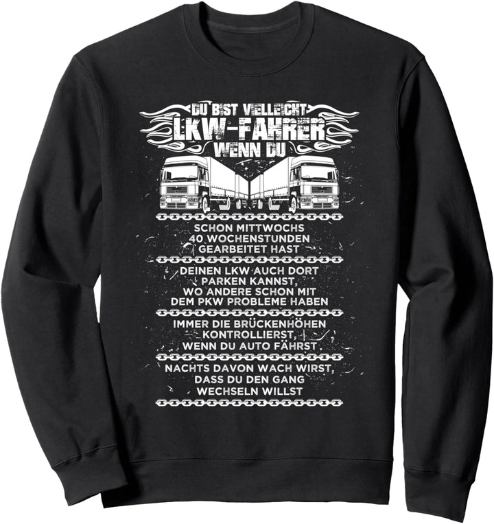 Du bist vielleicht LKW-Fahrer, wenn... - Fernfahrer Sweatshirt