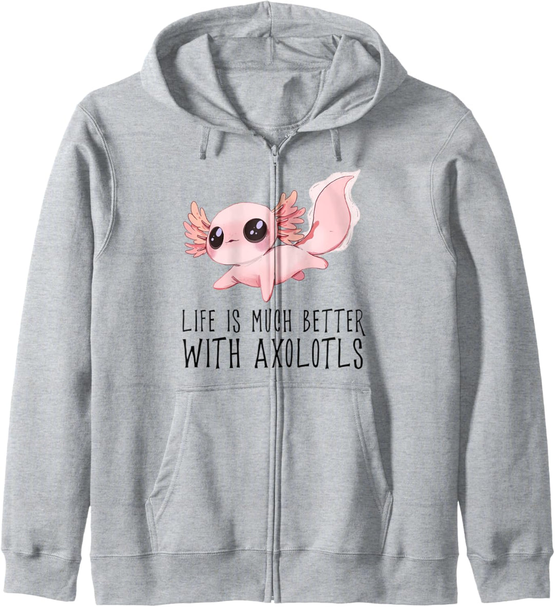 Life is much better with Axoltotls Wasserfarben Süss Magisch Kapuzenjacke