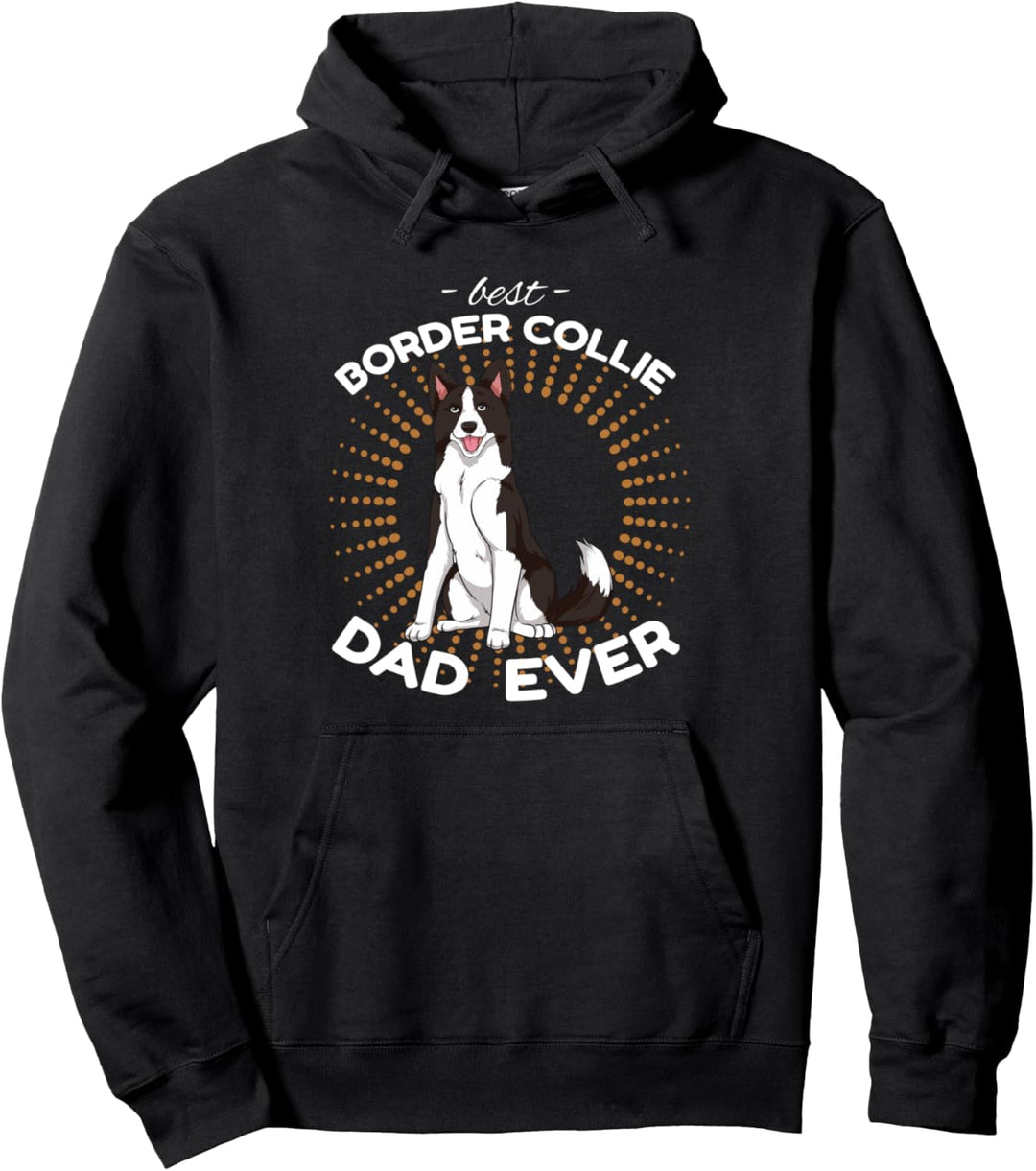 Best Border Collie Dad Ever-Zitat für Hundebesitzer Pullover Hoodie
