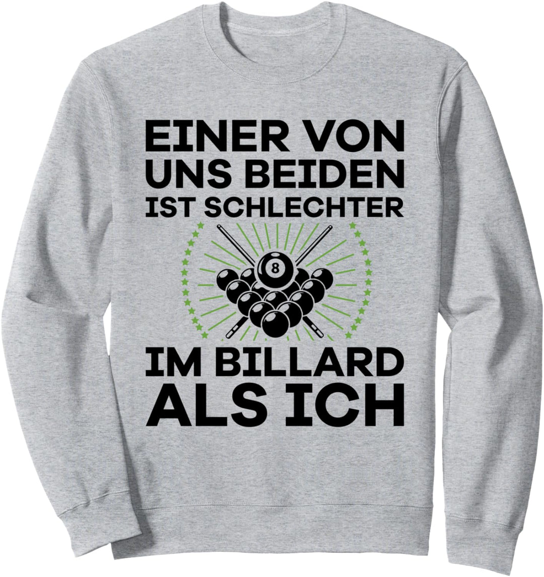 Lustiges Billard-Spieler Geschenk Pool Sprüche Sweatshirt