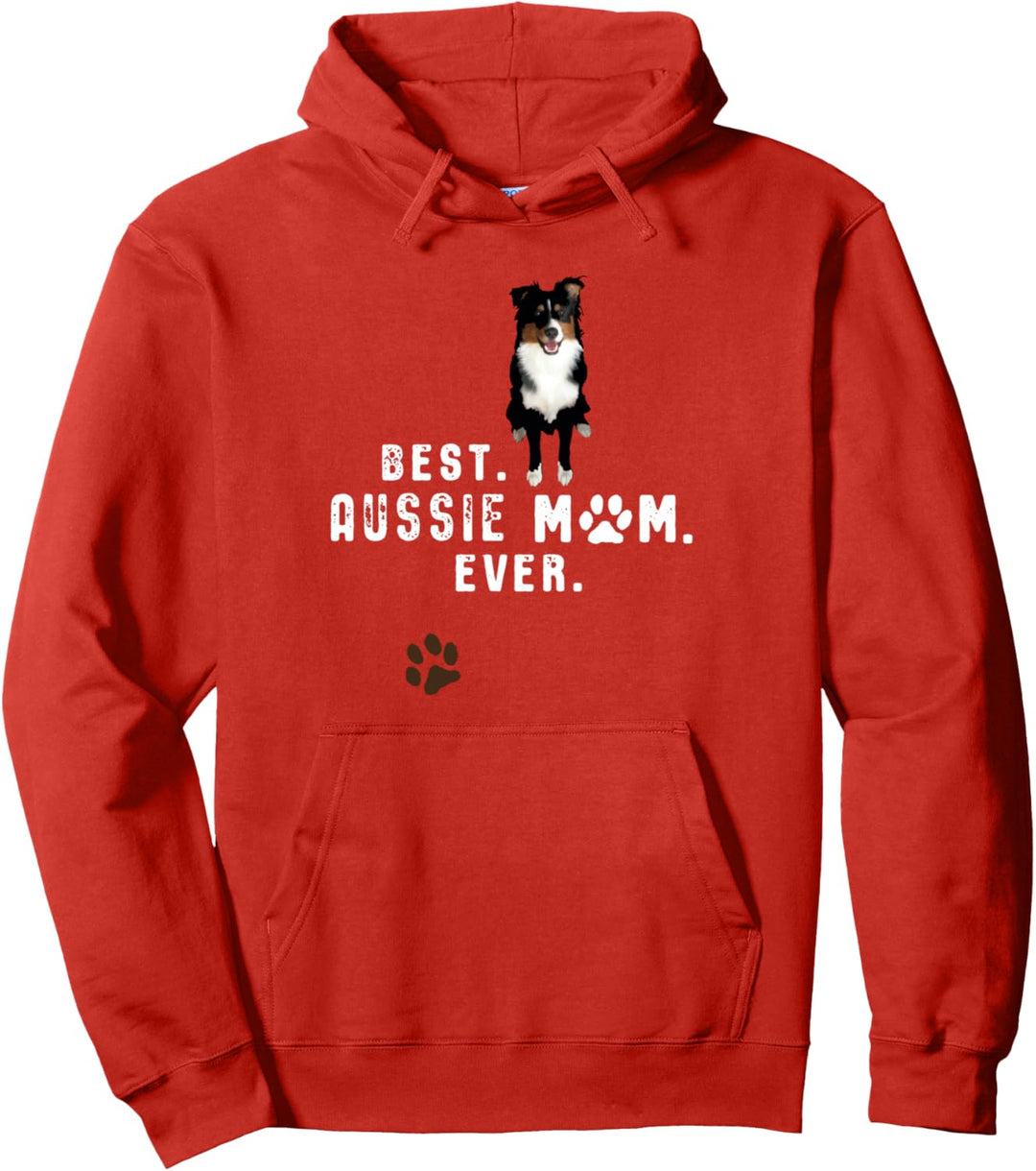 Australian Shepherd Best Aussie Mom Ever Pullover Hoodie
