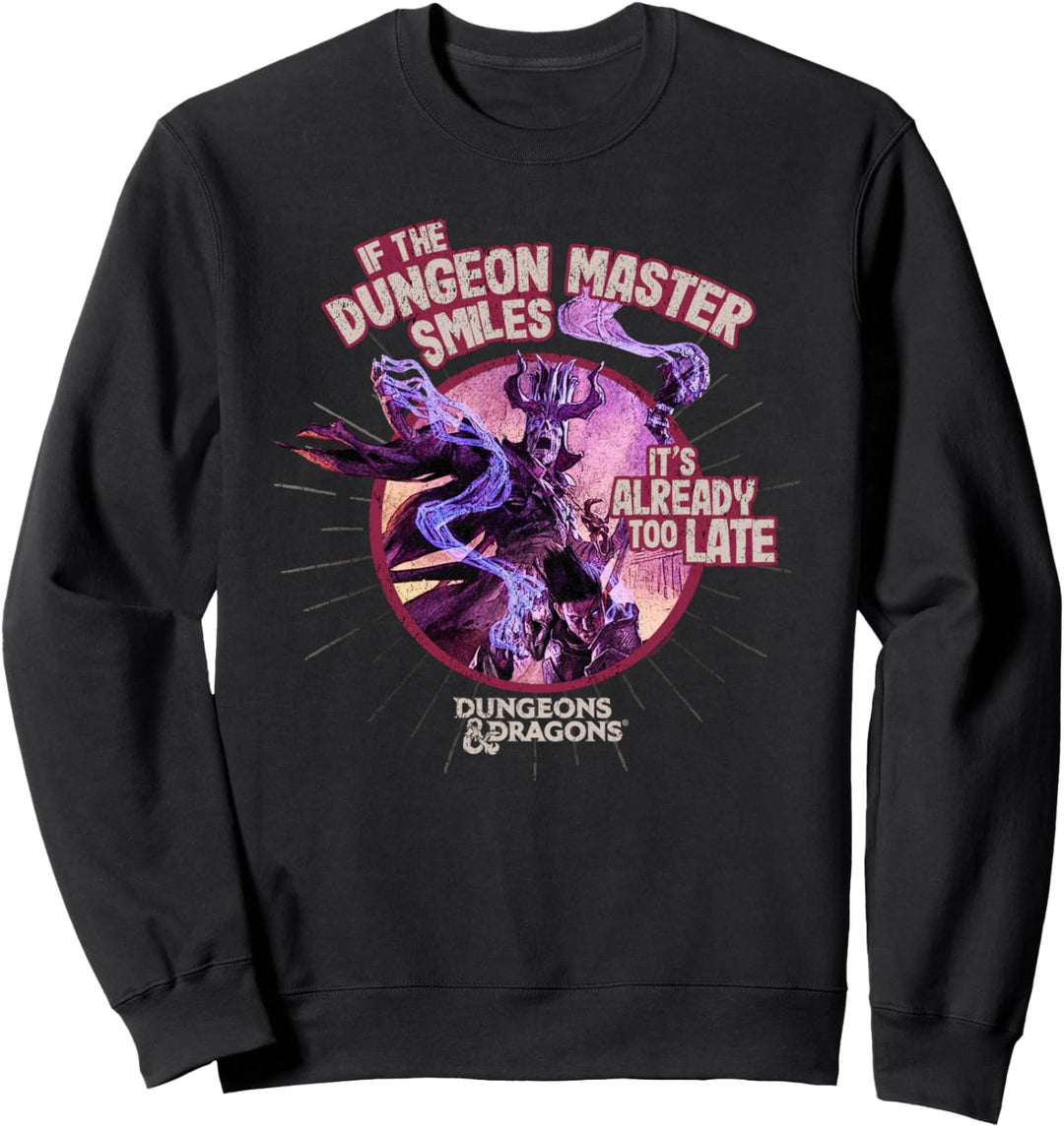 Dungeons & Dragons If Master Smiles, Already Too Late Sweatshirt