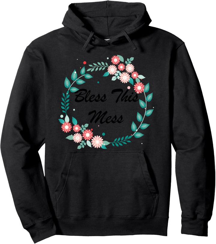 Bless This Mess Motherhood Pullover Hoodie
