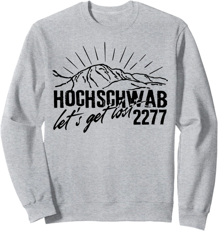 Berg Hochschwab Wanderung Steiermark Österreich Wandern Geschenk Sweatshirt